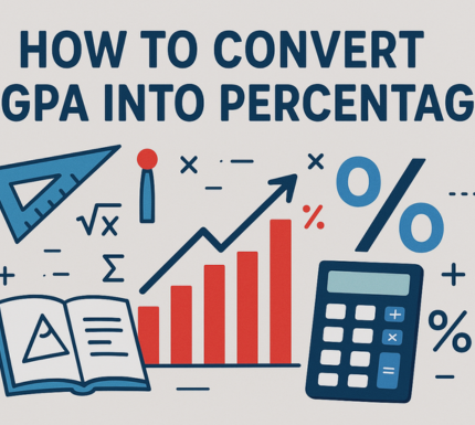 How to Convert CGPA into Percentage: A Complete Guide